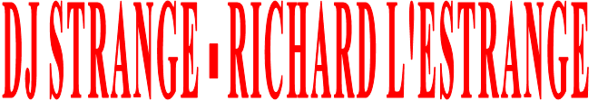 DJ STRANGE - RICHARD L'ESTRANGE